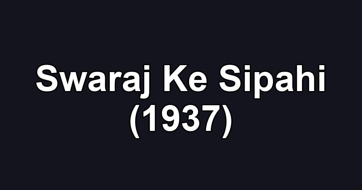 Swaraj Ke Sipahi (1937)