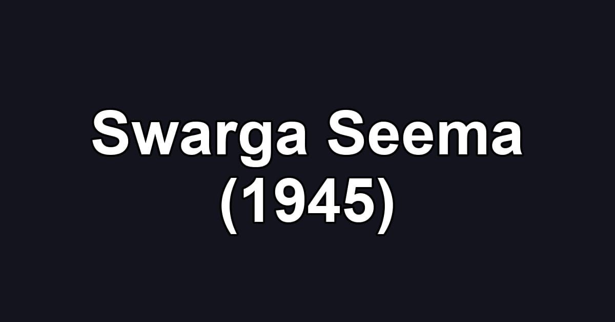 Swarga Seema (1945)