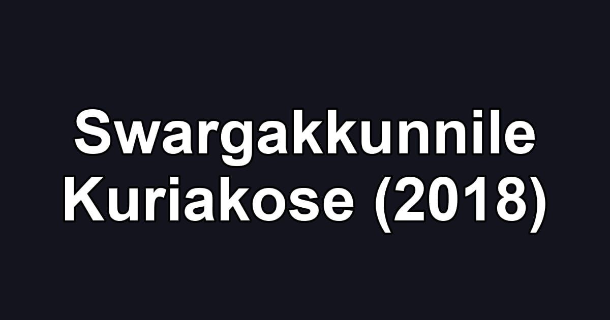 Swargakkunnile Kuriakose (2018)