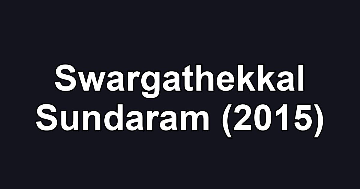 Swargathekkal Sundaram (2015)