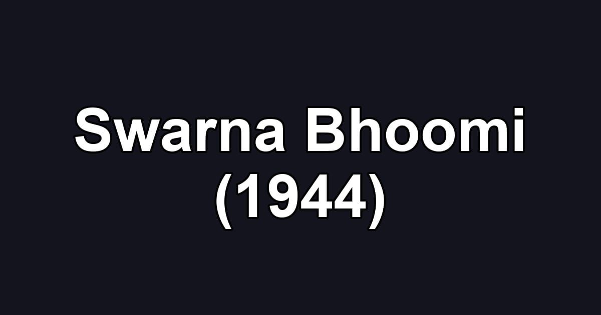 Swarna Bhoomi (1944)