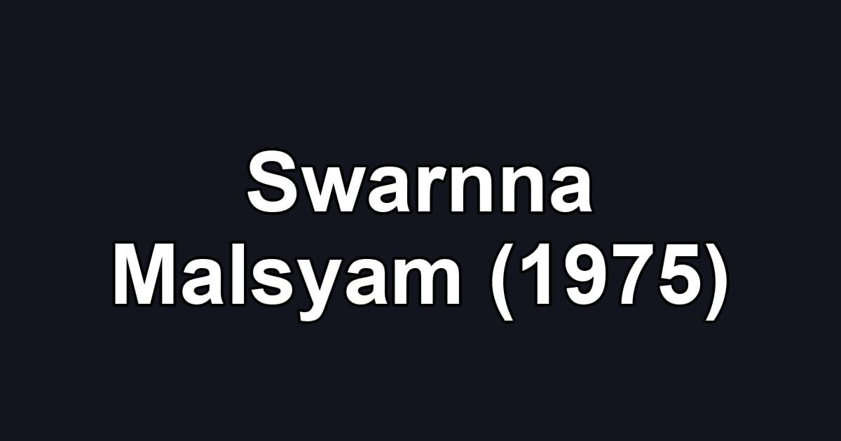 Swarnna Malsyam (1975)
