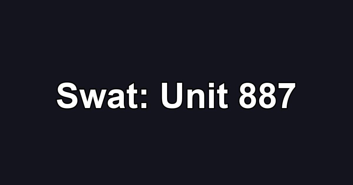 Swat: Unit 887