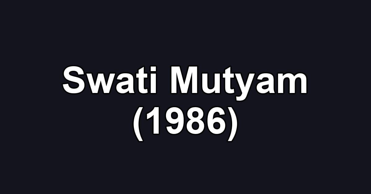 Swati Mutyam (1986)