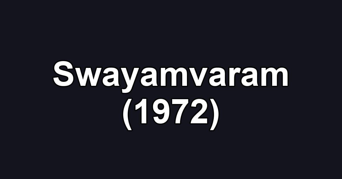 Swayamvaram (1972)