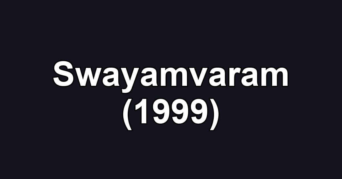 Swayamvaram (1999)