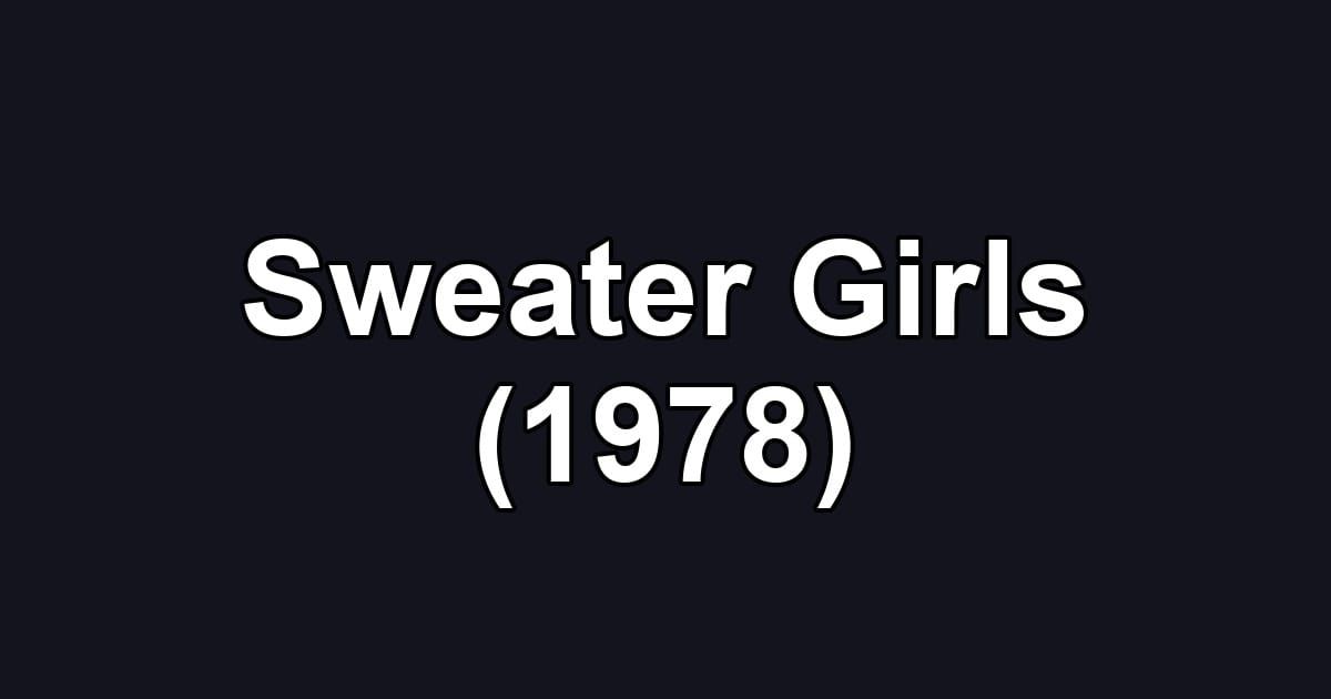 Sweater Girls (1978)