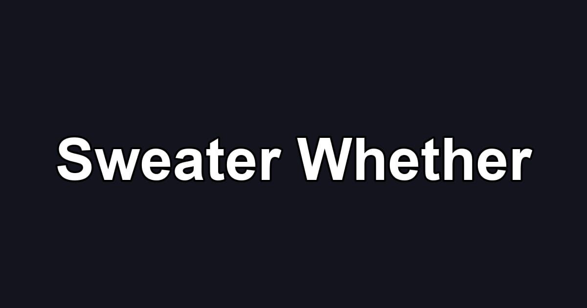 Sweater Whether