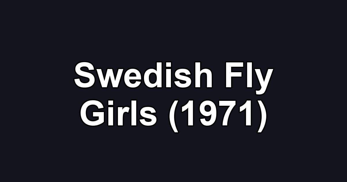 Swedish Fly Girls (1971)