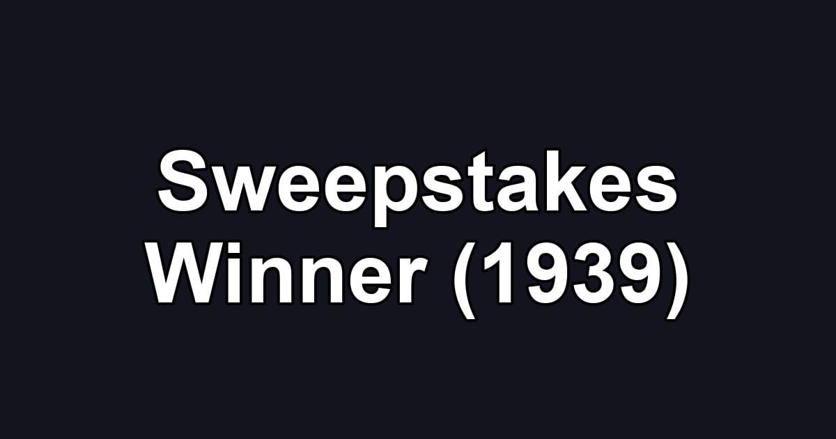 Sweepstakes Winner (1939)