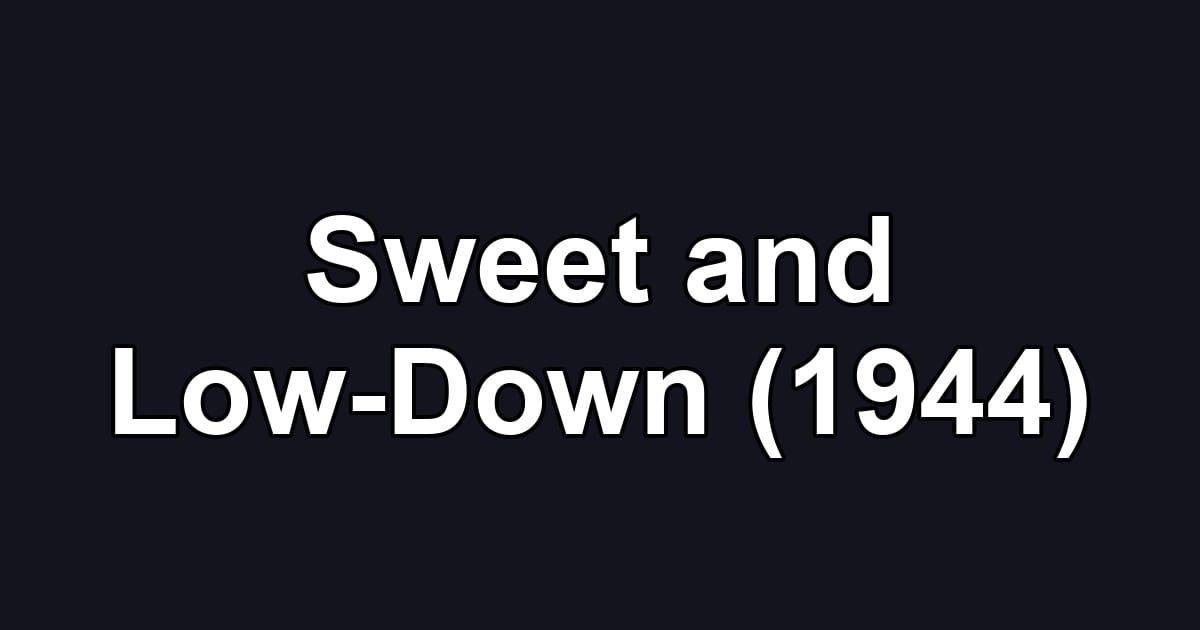 Sweet and Low-Down (1944)