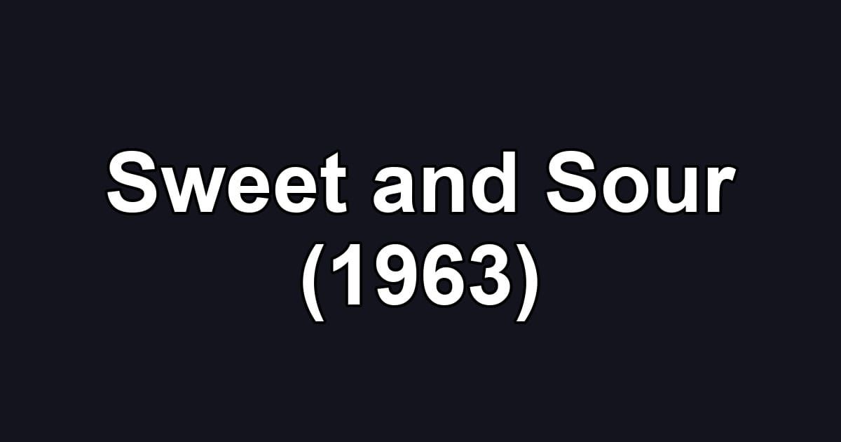 Sweet and Sour (1963)