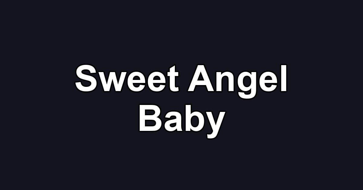 Sweet Angel Baby