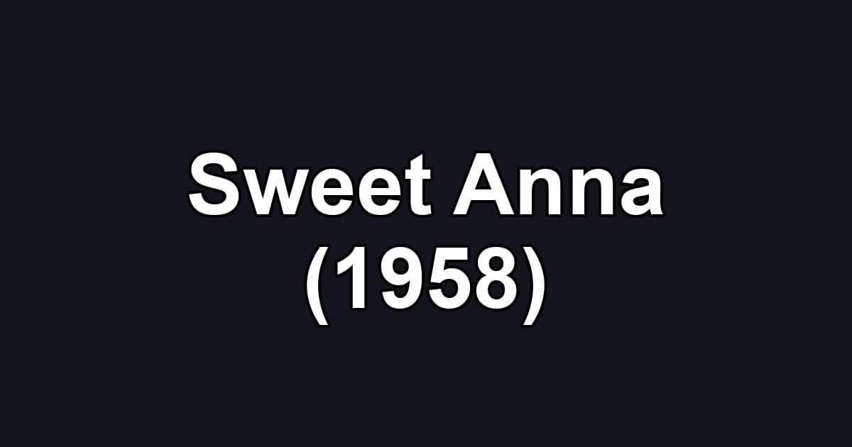 Sweet Anna (1958)