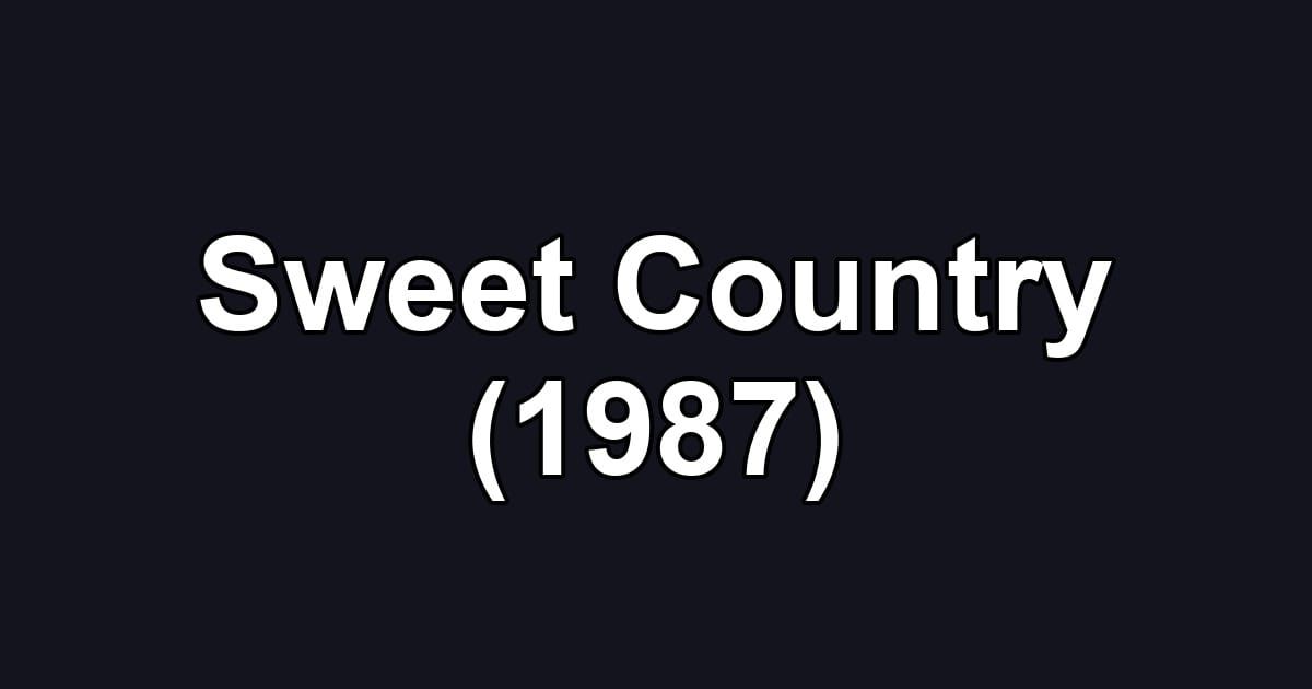 Sweet Country (1987)