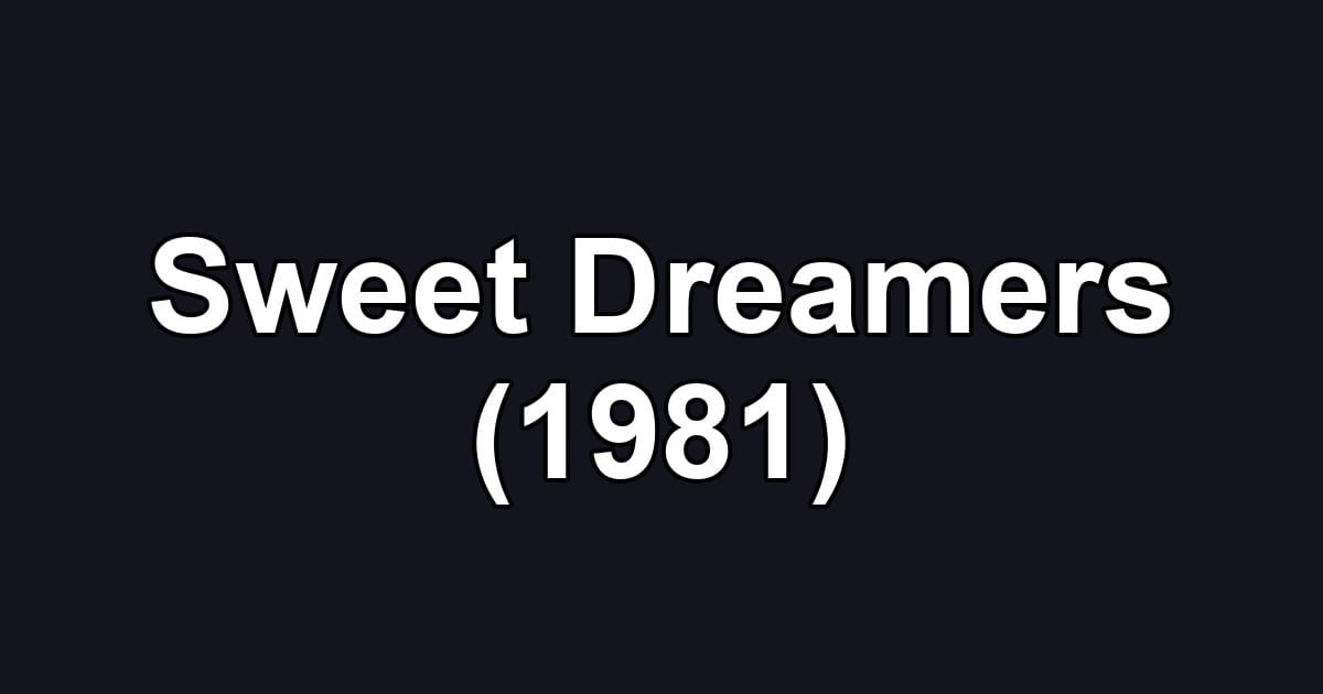 Sweet Dreamers (1981)