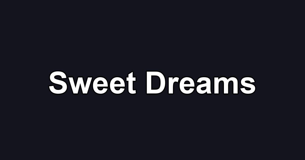 Sweet Dreams