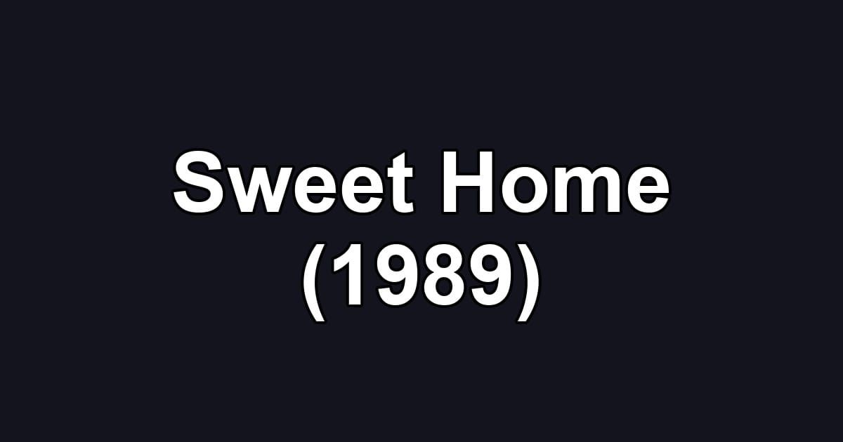 Sweet Home (1989)
