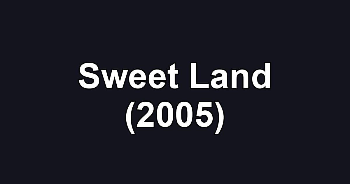 Sweet Land (2005)