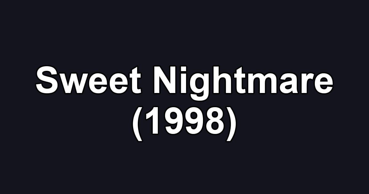 Sweet Nightmare (1998)