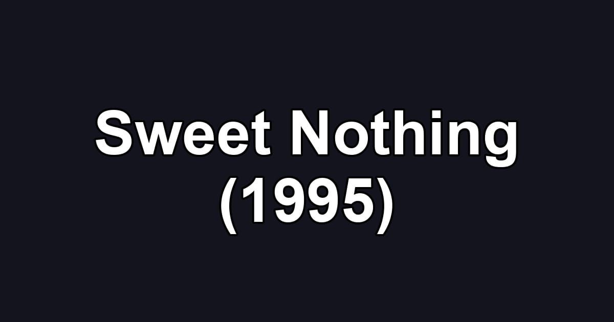 Sweet Nothing (1995)