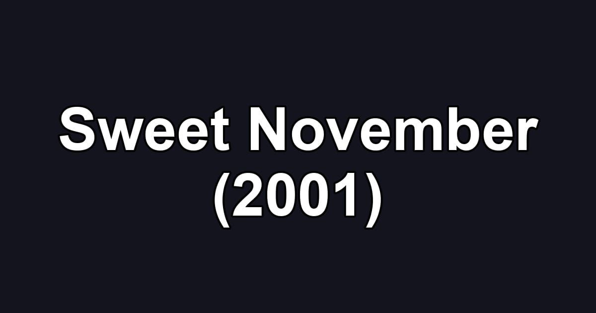 Sweet November (2001)
