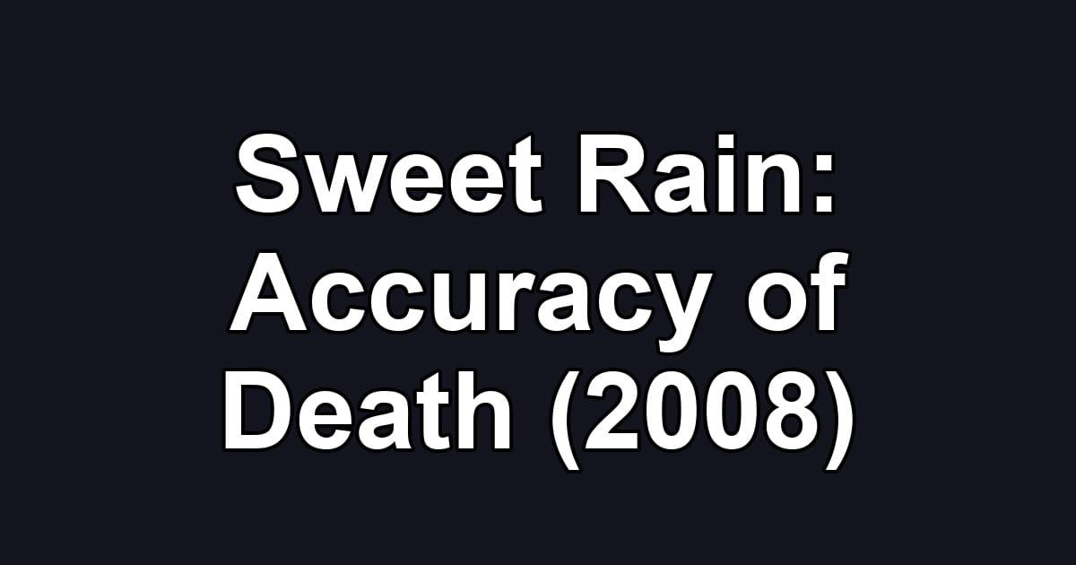 Sweet Rain: Accuracy of Death (2008)