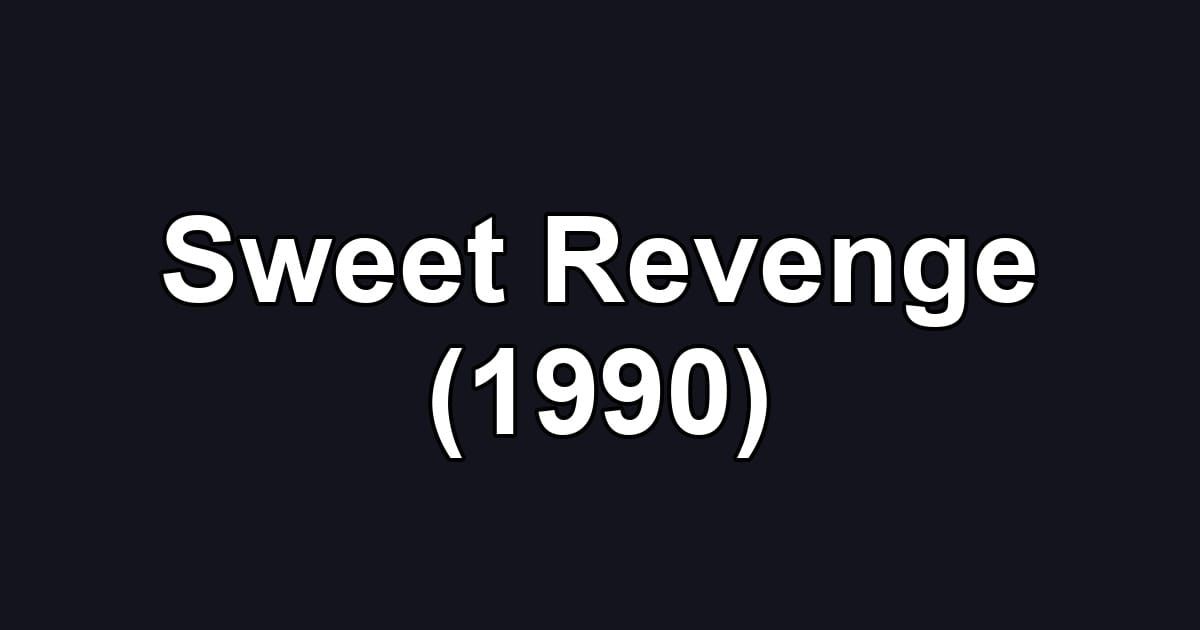 Sweet Revenge (1990)