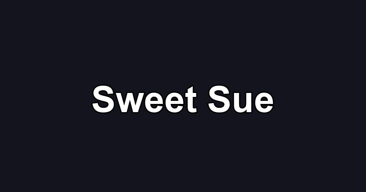 Sweet Sue