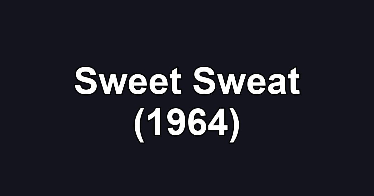 Sweet Sweat (1964)