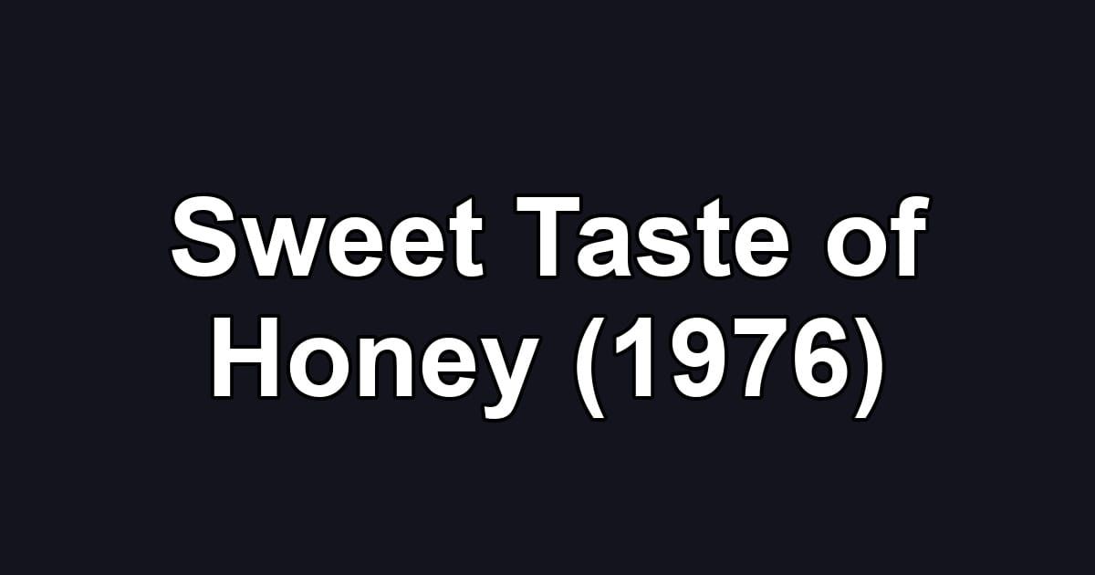 Sweet Taste of Honey (1976)