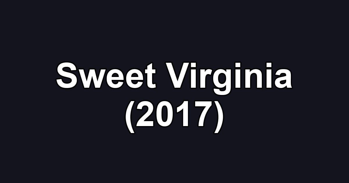 Sweet Virginia (2017)
