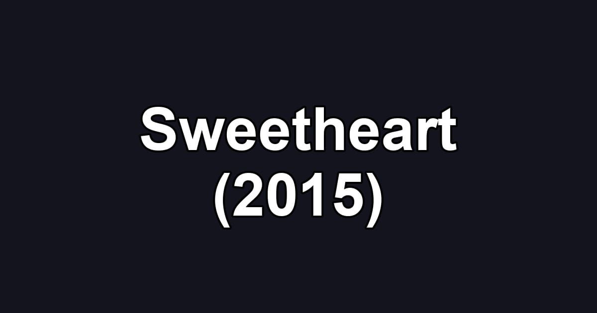 Sweetheart (2015)