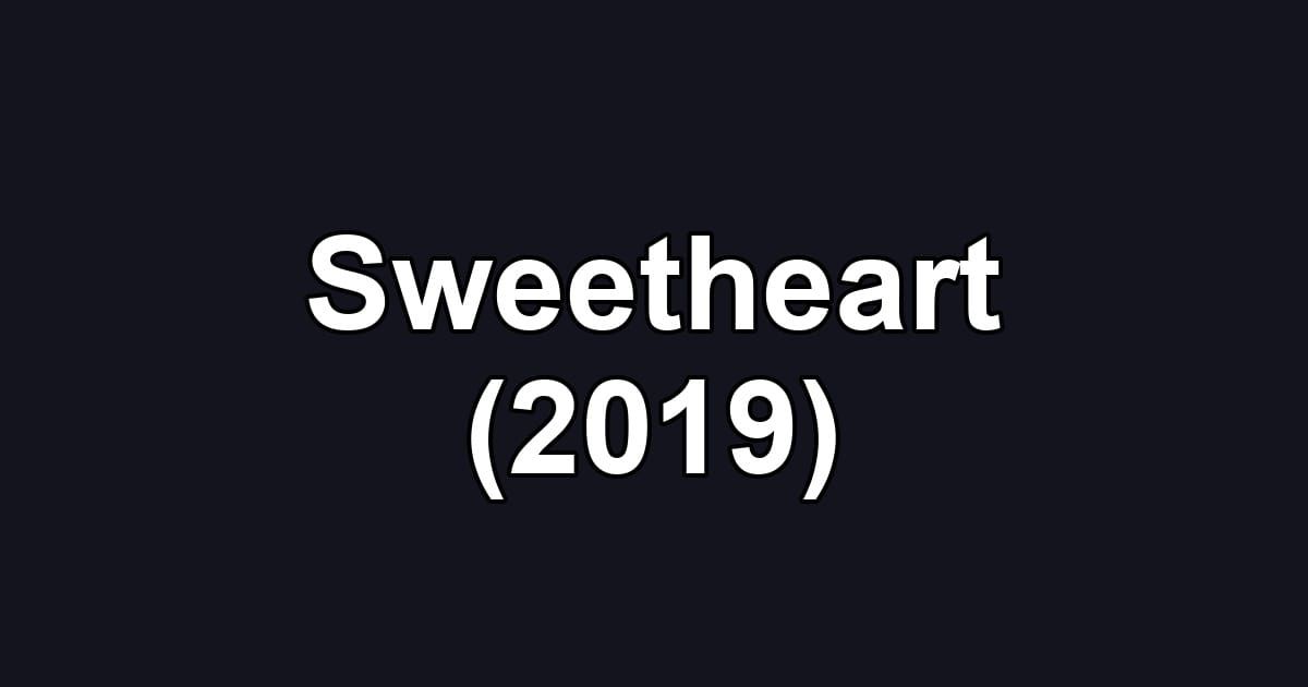 Sweetheart (2019)