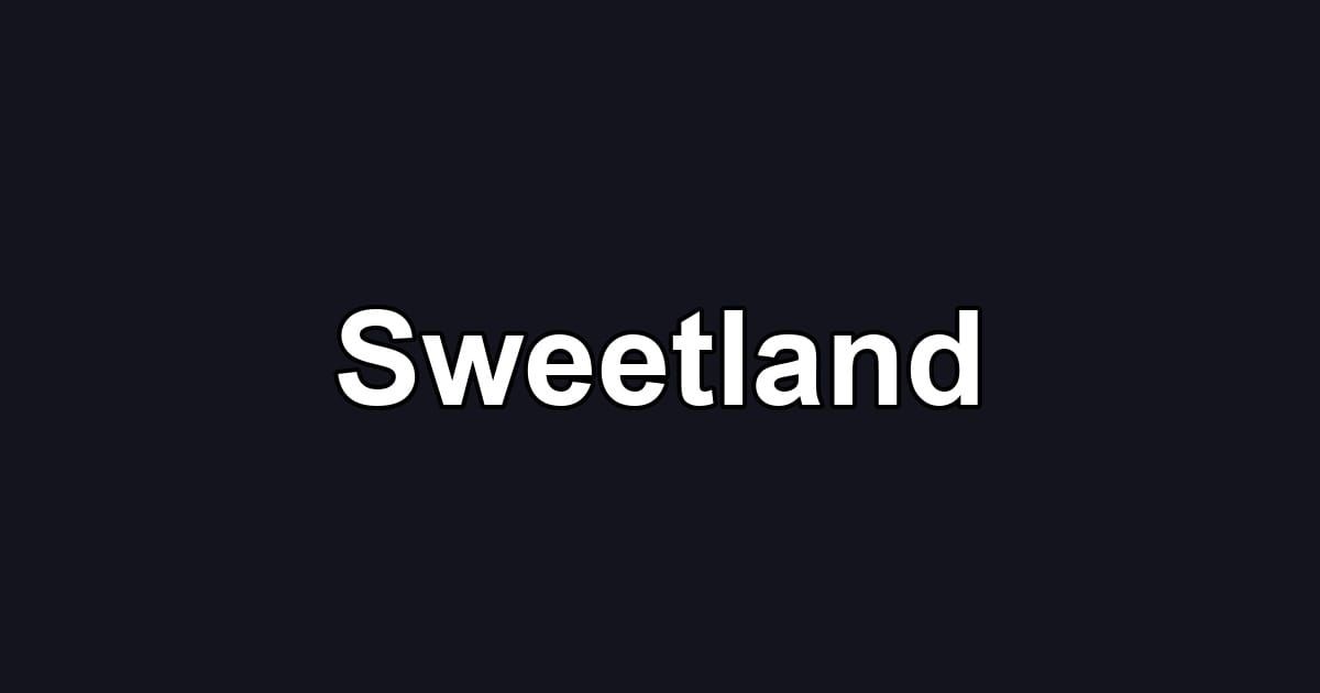 Sweetland