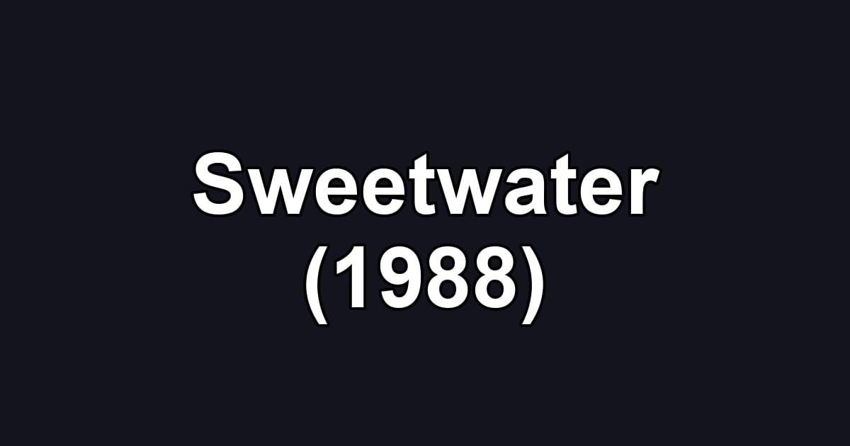 Sweetwater (1988)