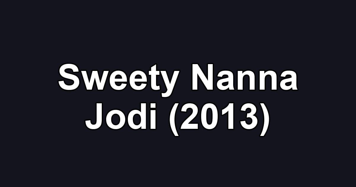 Sweety Nanna Jodi (2013)