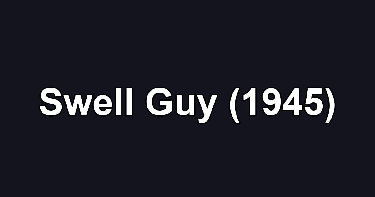 Swell Guy (1945)