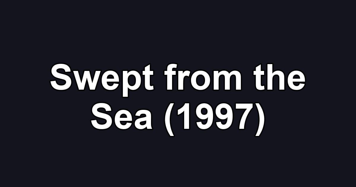Swept from the Sea (1997)