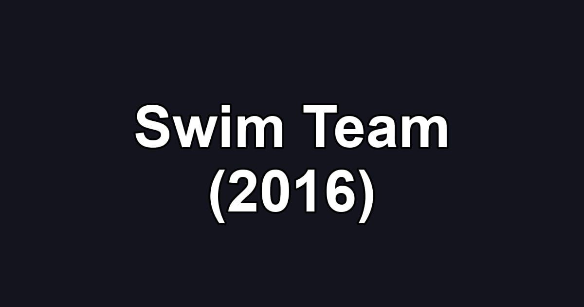 Swim Team (2016)