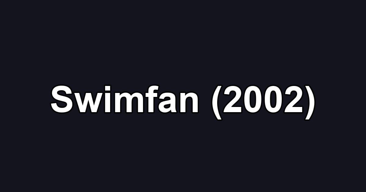 Swimfan (2002)