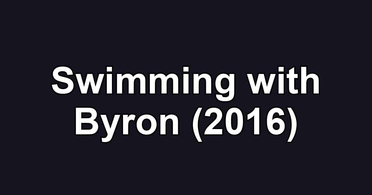 Swimming with Byron (2016)