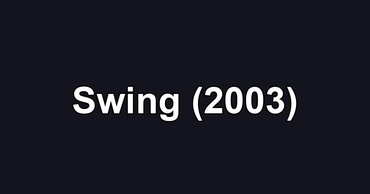 Swing (2003)