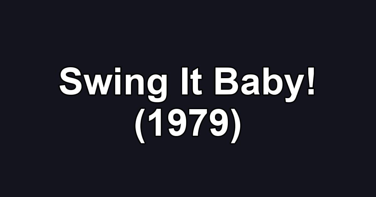 Swing It Baby! (1979)