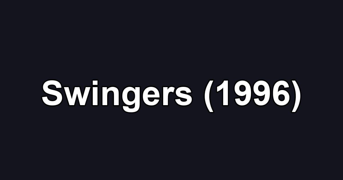 Swingers (1996)