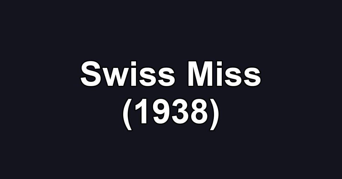 Swiss Miss (1938)