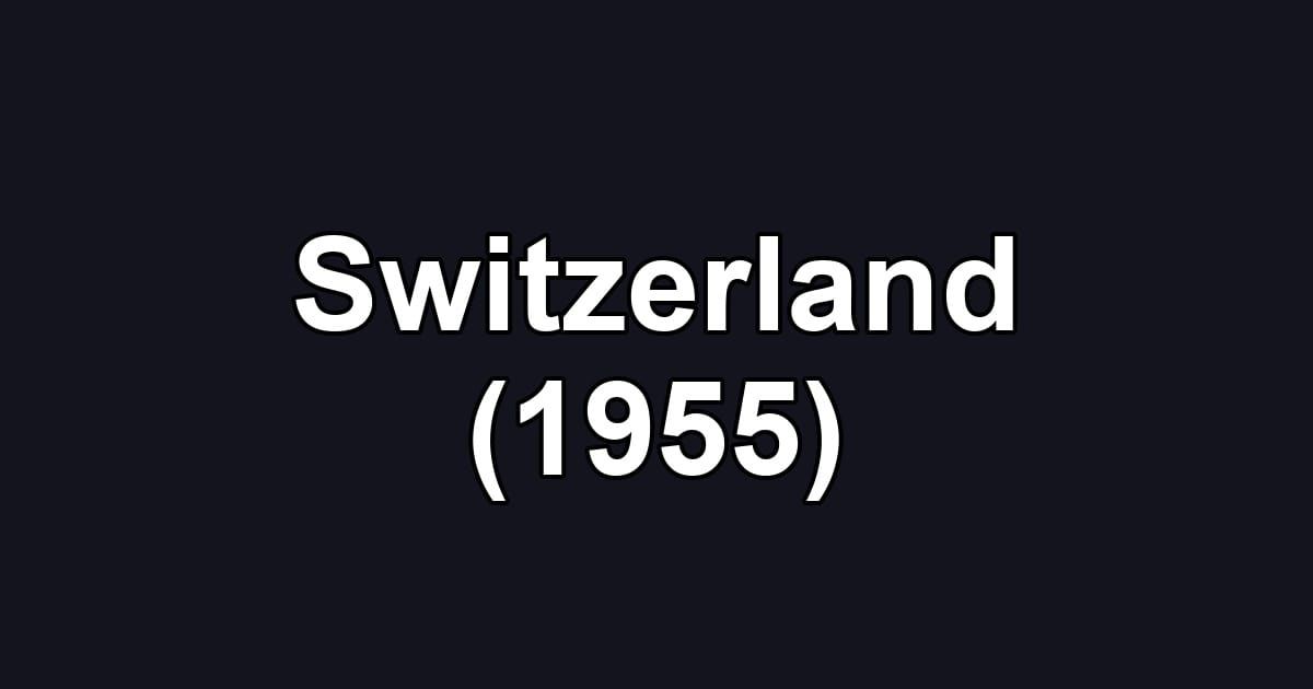 Switzerland (1955)