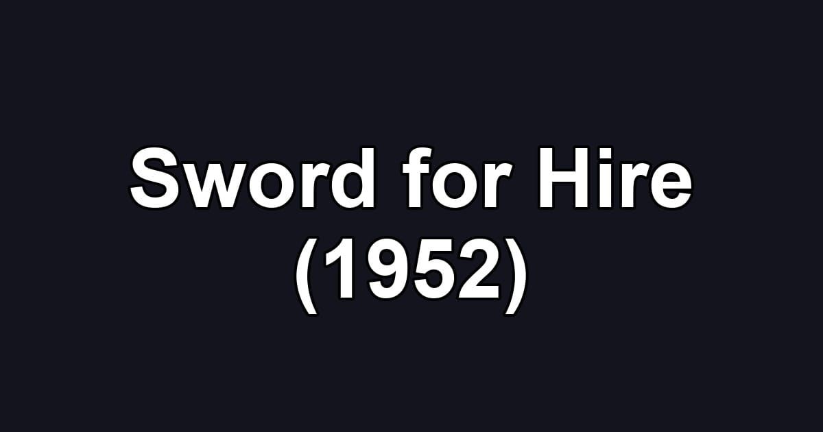 Sword for Hire (1952)