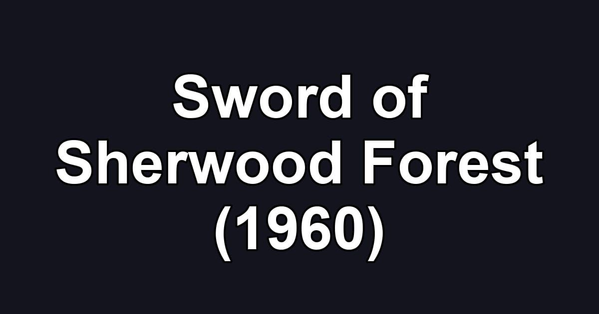 Sword of Sherwood Forest (1960)