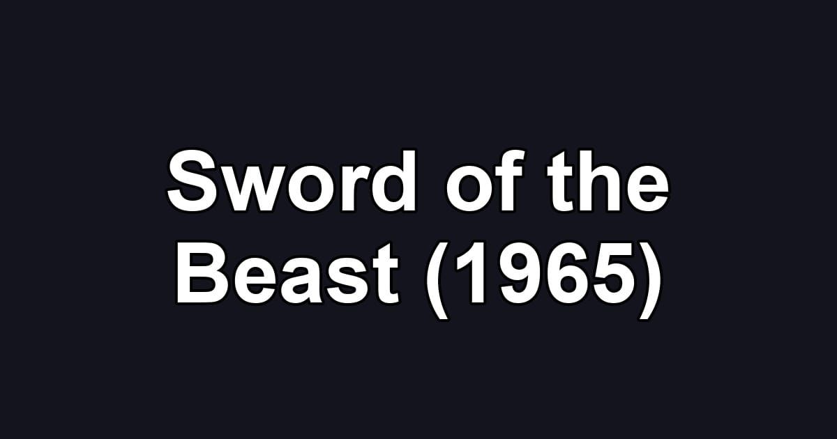 Sword of the Beast (1965)